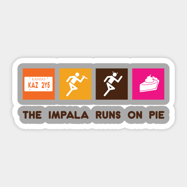 The Impala Runs on Pie Sticker by miffmelon